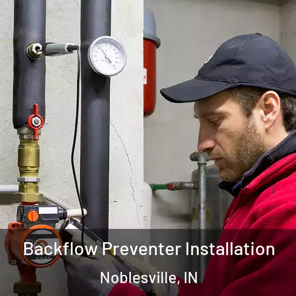  Backflow Preventer Installation Noblesville, IN