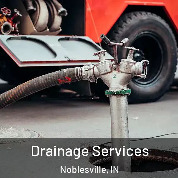  Drainage Services Noblesville, IN