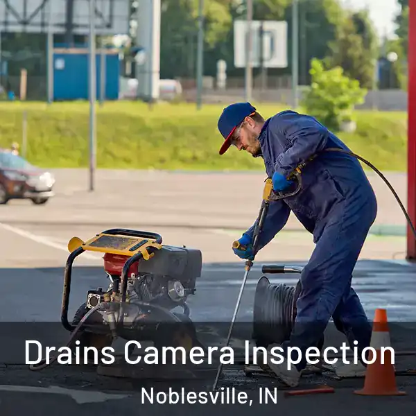  Drains Camera Inspection Noblesville, IN