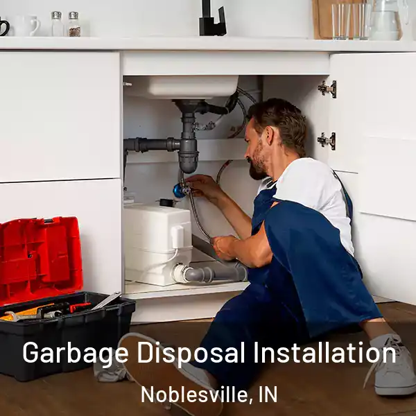  Garbage Disposal Installation Noblesville, IN