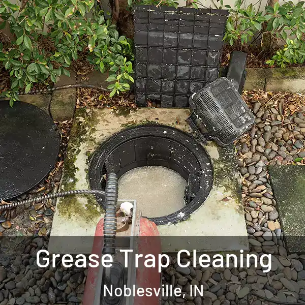  Grease Trap Cleaning Noblesville, IN