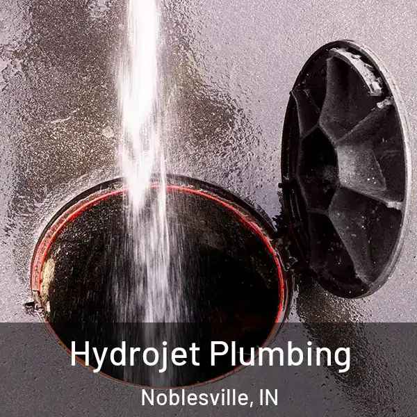 Hydrojet Plumbing Noblesville, IN