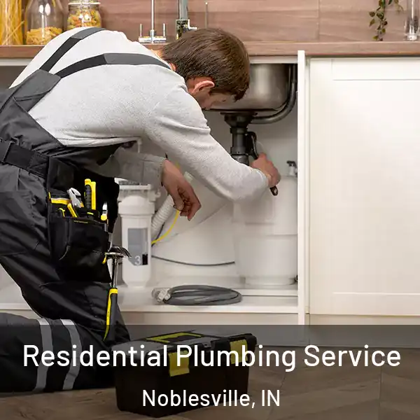  Residential Plumbing Service Noblesville, IN