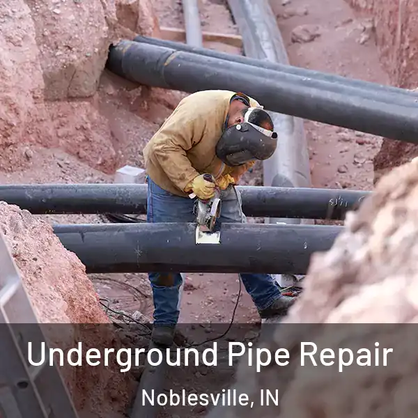  Underground Pipe Repair Noblesville, IN